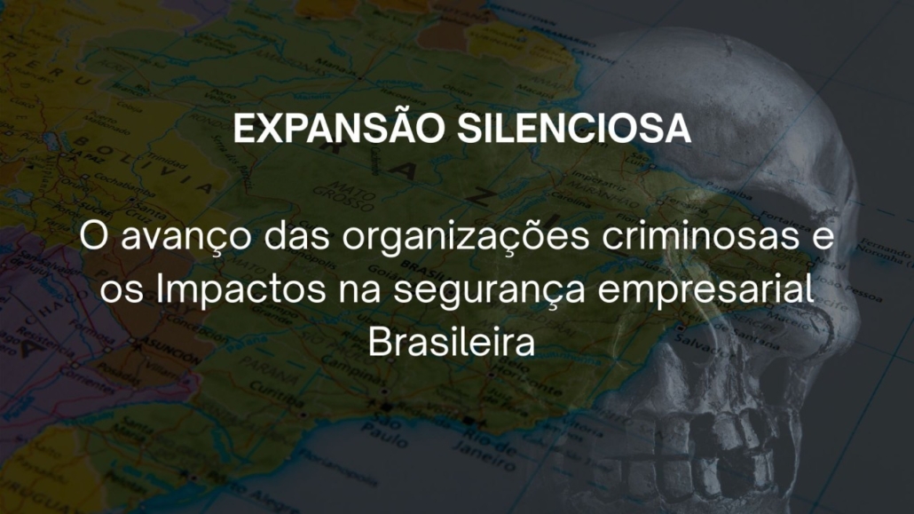 Expansão das organizações criminosas Brasil